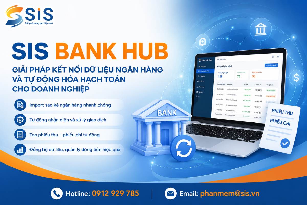 SIS Bank Hub – Tự động hóa hạch toán ngân hàng trên SIS MAC và SIS ERP SME